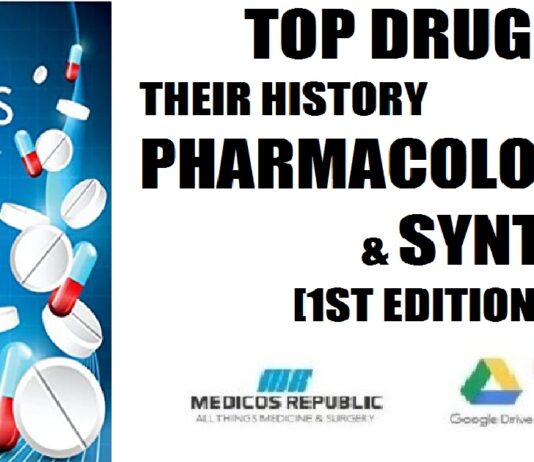Top Drugs Their History, Pharmacology, and Syntheses 1st Edition PDF