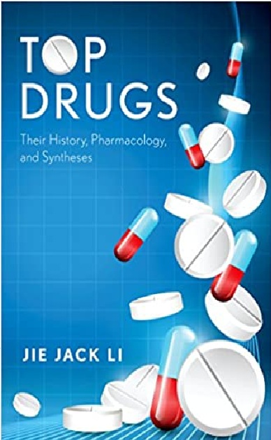 Top Drugs: Their History, Pharmacology, and Syntheses 1st Edition PDF