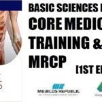 Basic Science for Core Medical Training and the MRCP 1st Edition PDF