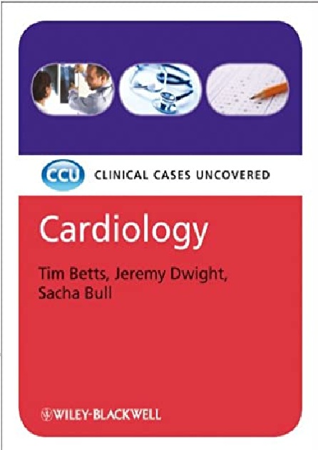 Cardiology: Clinical Cases Uncovered 1st Edition PDF
