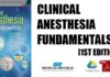 Clinical Anesthesia Fundamentals 1st Edition PDF