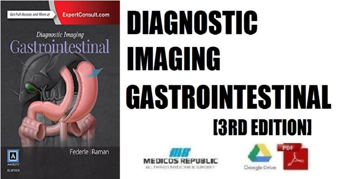 Diagnostic Imaging Gastrointestinal E-Book 3rd Edition PDF