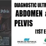 Diagnostic Ultrasound Abdomen and Pelvis E-Book 1st Edition PDF