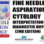 Fine Needle Aspiration Cytology Interpretation and Diagnostic Difficulties 2nd Edition PDF