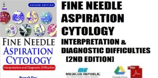 Fine Needle Aspiration Cytology Interpretation and Diagnostic Difficulties 2nd Edition PDF