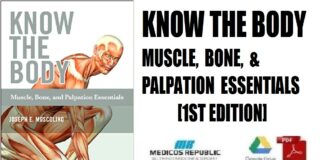 Know the Body Muscle, Bone, and Palpation Essentials 1st Edition PDF