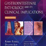 Lewin, Weinstein and Riddell’s Gastrointestinal Pathology and its Clinical Implications 2nd Edition PDF Free Download