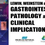 Lewin, Weinstein and Riddell's Gastrointestinal Pathology and its Clinical Implications 2nd Edition PDF