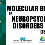 Molecular Biology of Neuropsychiatric Disorders 1st Edition PDF