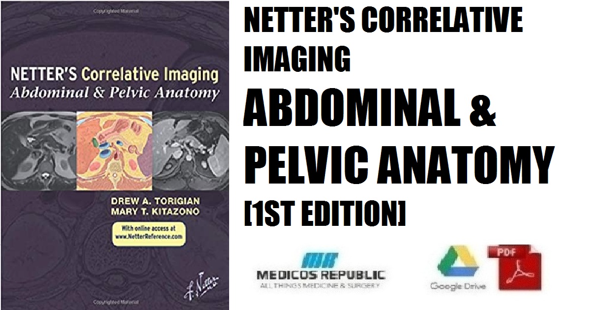 Netter's Correlative Imaging: Abdominal and Pelvic Anatomy 1st Edition PDF