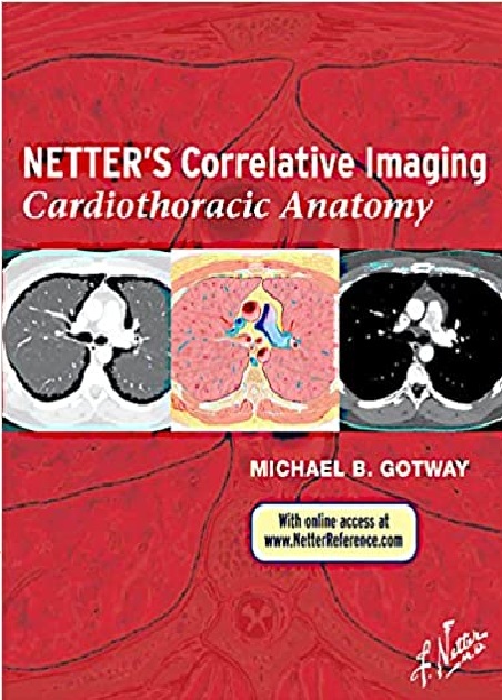 Netter's Correlative Imaging: Cardiothoracic Anatomy 1st Edition PDF