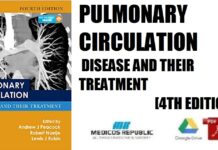 Pulmonary Circulation - Diseases and Their Treatment 4th Edition PDF