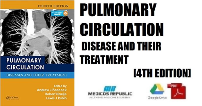 Pulmonary Circulation - Diseases and Their Treatment 4th Edition PDF