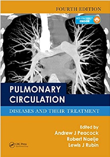 Pulmonary Circulation - Diseases and Their Treatment 4th Edition PDF