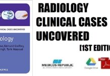 Radiology Clinical Cases Uncovered 1st Edition PDF