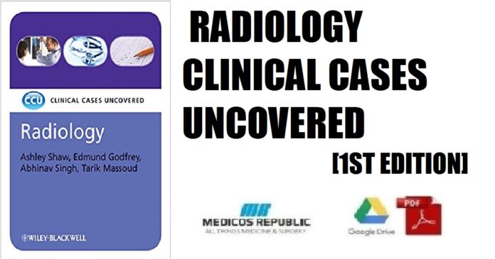 Radiology Clinical Cases Uncovered 1st Edition PDF