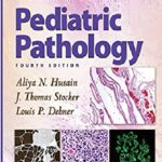 Stocker and Dehner’s Pediatric Pathology 4th Edition PDF Free Download