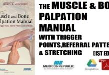 The Muscle and Bone Palpation Manual with Trigger Points, Referral Patterns and Stretching 1st Edition PDF