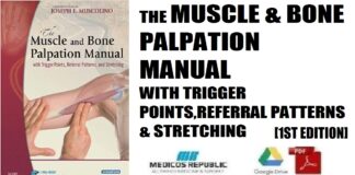 The Muscle and Bone Palpation Manual with Trigger Points, Referral Patterns and Stretching 1st Edition PDF