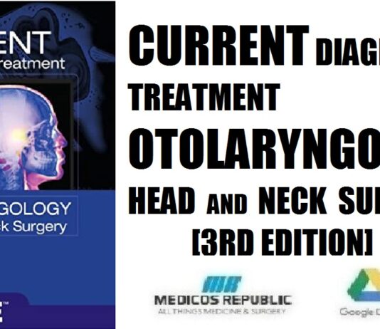CURRENT Diagnosis & Treatment Otolaryngology-Head and Neck Surgery (LANGE CURRENT Series) 3rd Edition PDF