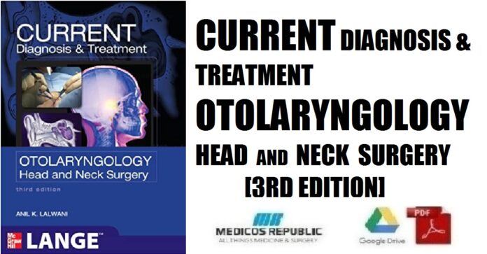 CURRENT Diagnosis & Treatment Otolaryngology-Head and Neck Surgery (LANGE CURRENT Series) 3rd Edition PDF