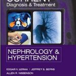 Current Diagnosis & Treatment Nephrology & Hypertension (Lang Current) 1st Edition PDF Free Download