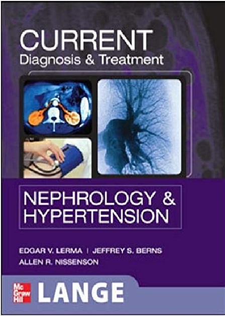 Current Diagnosis & Treatment: Nephrology & Hypertension (Lang Current) 1st Edition PDF
