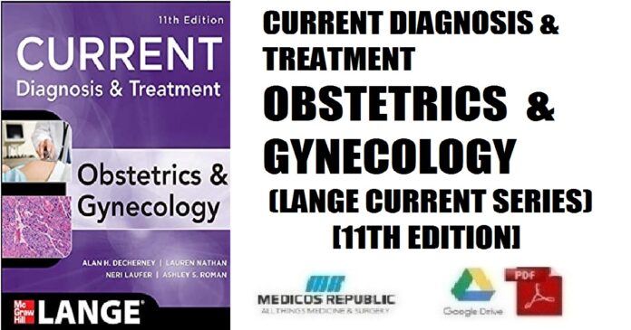 Current Diagnosis & Treatment Obstetrics & Gynecology (LANGE CURRENT Series) 11th Edition PDF