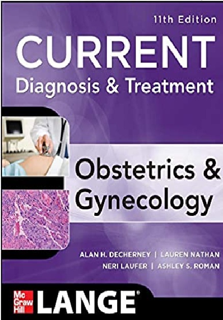 Current Diagnosis & Treatment Obstetrics & Gynecology (LANGE CURRENT Series) 11th Edition PDF