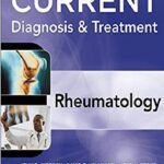 Current Diagnosis & Treatment in Rheumatology (LANGE CURRENT Series) 3rd Edition PDF Free Download