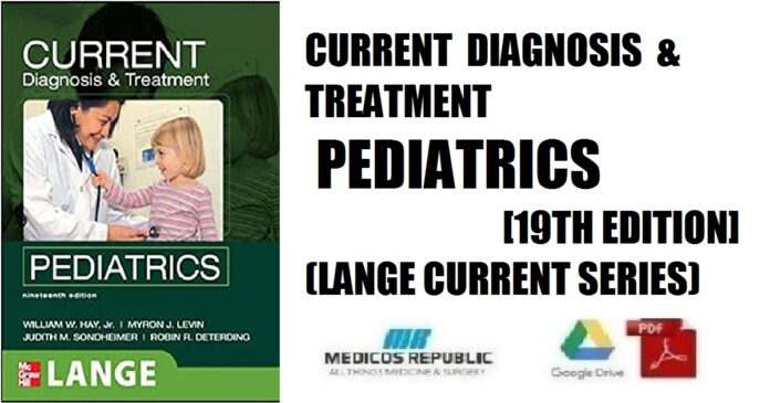 Current Diagnosis and Treatment Pediatrics 19th Edition (LANGE CURRENT Series) PDF