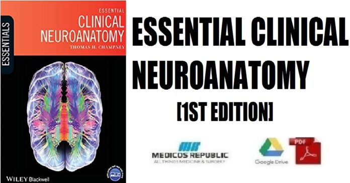 Essential Clinical Neuroanatomy 1st Edition PDF