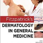 Fitzpatrick’s Dermatology in General Medicine, 2 Volume Set 8th Edition PDF Free Download