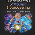 Fundamentals of Modern Bioprocessing 1st Edition PDF Free Download