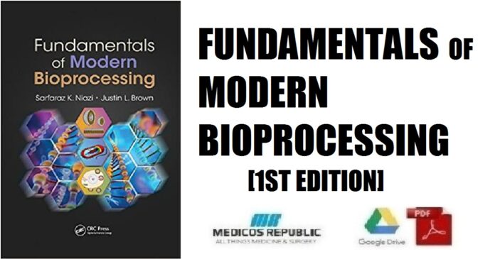 Fundamentals of Modern Bioprocessing 1st Edition PDF