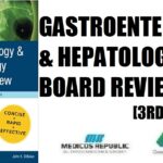 Gastroenterology and Hepatology Board Review 3rd Edition PDF