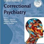 Oxford Textbook of Correctional Psychiatry (Oxford Textbooks in Psychiatry) 1st Edition PDF Free Download