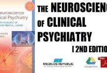 The Neuroscience of Clinical Psychiatry The Pathophysiology of Behavior and Mental Illness 2nd Edition PDF