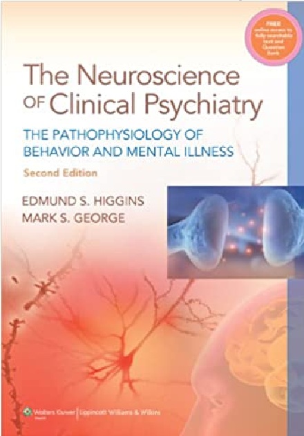 The Neuroscience of Clinical Psychiatry: The Pathophysiology of Behavior and Mental Illness 2nd Edition PDF