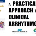 A practical approach to clinical arrhythmology PDF Free Download