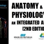 Anatomy and Physiology An Integrated Approach 2nd Edition PDF