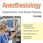 Anesthesiology Examination and Board Review 7th Edition PDF Free Download