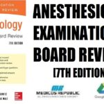 Anesthesiology Examination and Board Review 7th Edition PDF Free Download