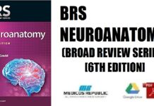 BRS Neuroanatomy (Board Review Series) 6th Edition PDF