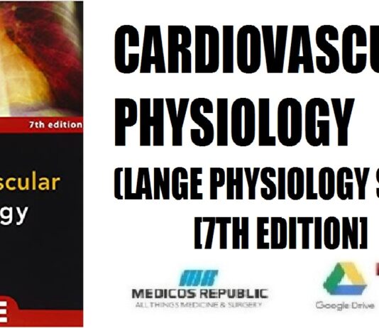Cardiovascular Physiology (LANGE Physiology Series) 7th Edition PDF