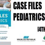 Case Files Pediatrics 4th Edition (LANGE Case Files) PDF Free Download