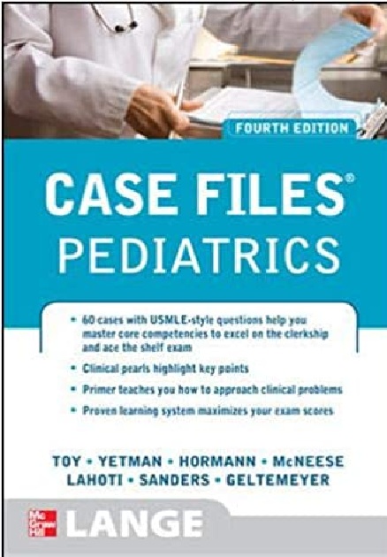 Case Files Pediatrics 4th Edition (LANGE Case Files) PDF