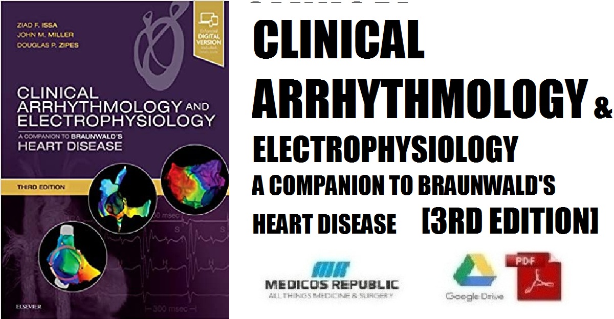 Clinical Arrhythmology and Electrophysiology: A Companion to Braunwald's Heart Disease 3rd Edition PDF