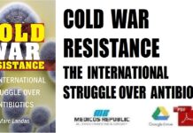 Cold War Resistance The International Struggle over Antibiotics PDF