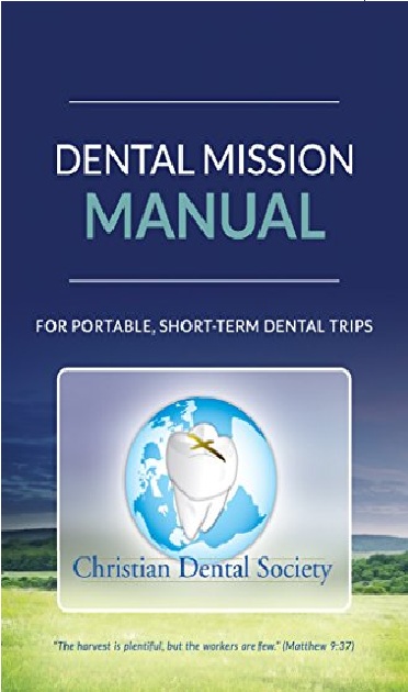 Dental Mission Manual: For Portable, Short-Term Dental Trips PDF